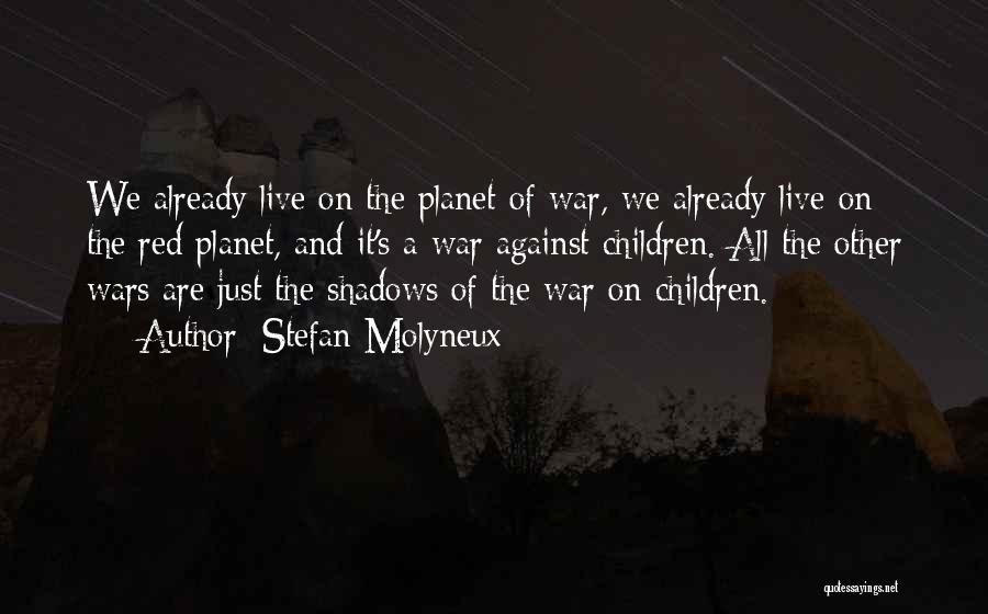 Red Planet Quotes By Stefan Molyneux