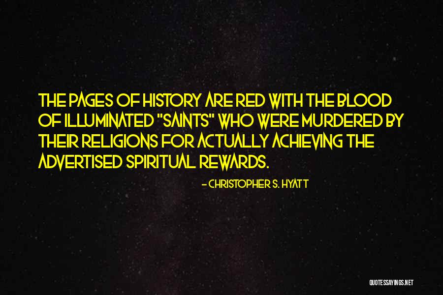 Red Rewards Quotes By Christopher S. Hyatt Red Rewards Quotes By Christopher S. Hyatt
