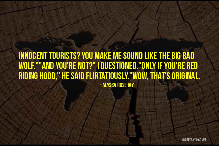Red Riding Hood And The Wolf Quotes By Alyssa Rose Ivy Red Riding Hood And The Wolf Quotes By Alyssa Rose Ivy