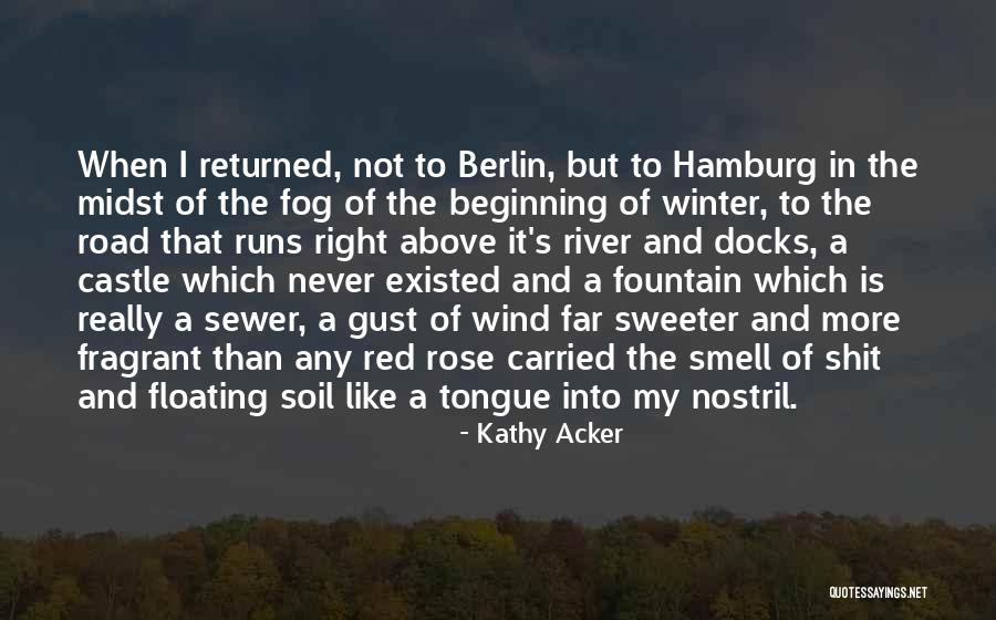 Red River Quotes By Kathy Acker Red River Quotes By Kathy Acker