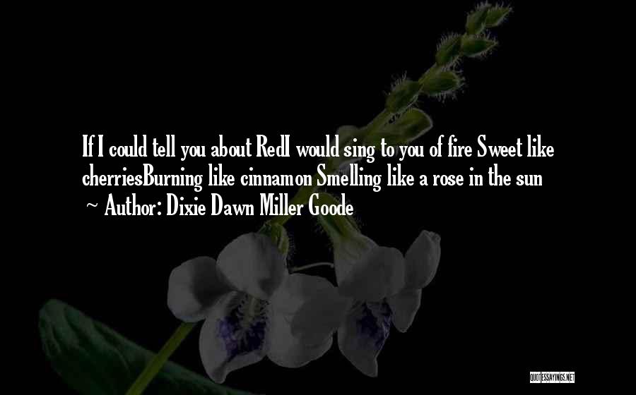 Red Rose Picture Quotes By Dixie Dawn Miller Goode
