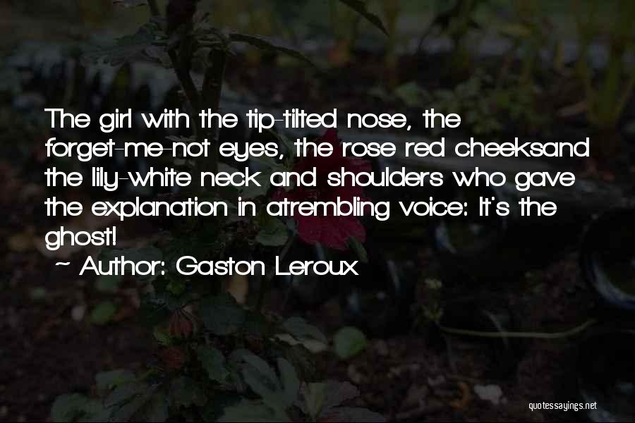 Red Rose With Quotes By Gaston Leroux