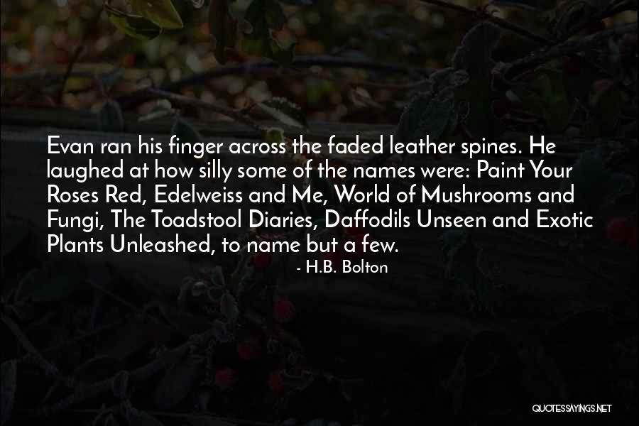 Red Roses Quotes By H.B. Bolton Red Roses Quotes By H.B. Bolton