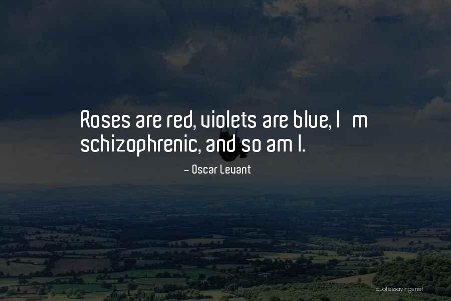 Red Roses Quotes By Oscar Levant Red Roses Quotes By Oscar Levant