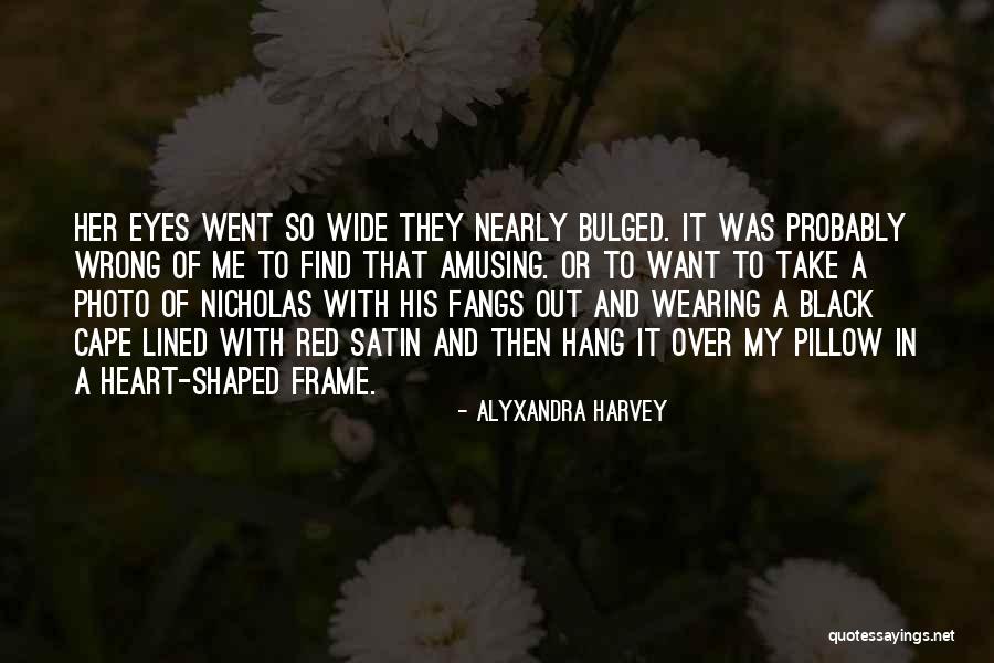 Red Satin Quotes By Alyxandra Harvey Red Satin Quotes By Alyxandra Harvey