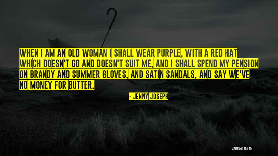 Red Satin Quotes By Jenny Joseph