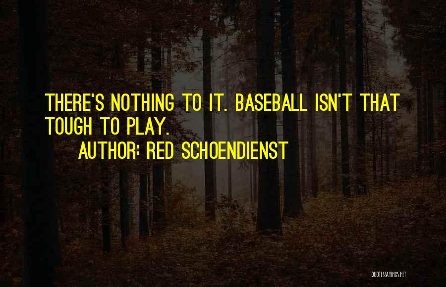 Red Schoendienst Quotes 2121890