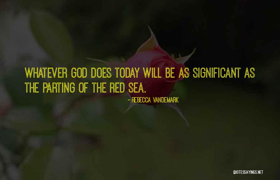 Red Sea Quotes By Rebecca VanDeMark Red Sea Quotes By Rebecca VanDeMark