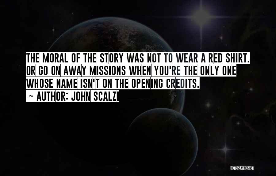 Red Shirt Quotes By John Scalzi