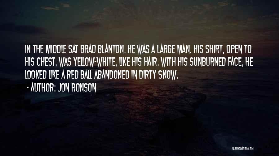 Red Shirt Quotes By Jon Ronson