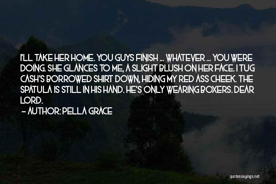 Red Shirt Quotes By Pella Grace