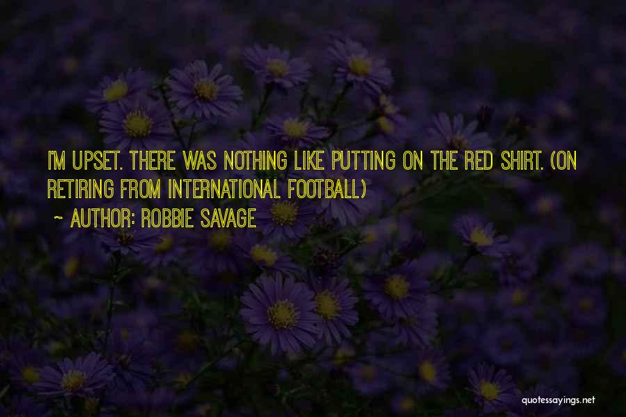 Red Shirt Quotes By Robbie Savage