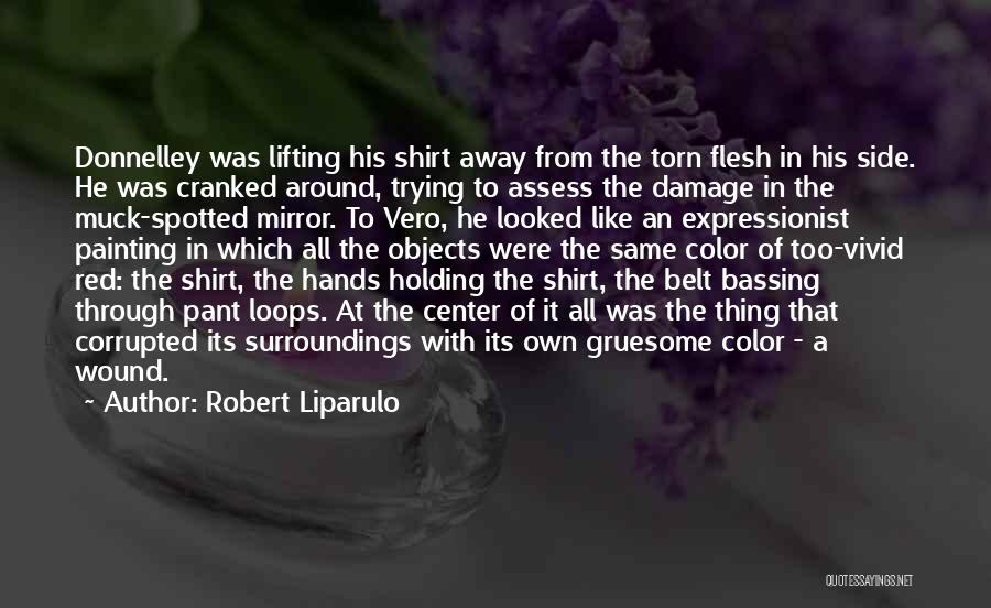 Red Shirt Quotes By Robert Liparulo Red Shirt Quotes By Robert Liparulo