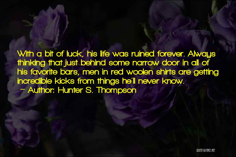 Red Shirts Quotes By Hunter S. Thompson