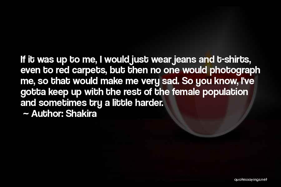 Red Shirts Quotes By Shakira