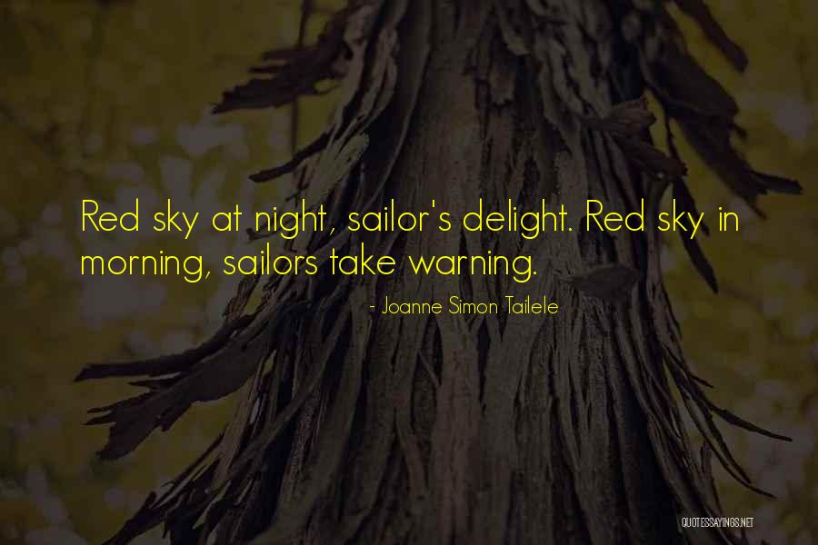 Red Sky At Morning Quotes By Joanne Simon Tailele Red Sky At Morning Quotes By Joanne Simon Tailele
