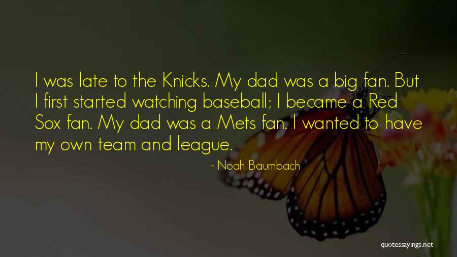 Red Sox Quotes By Noah Baumbach Red Sox Quotes By Noah Baumbach