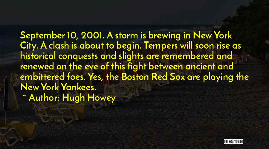 Red Sox Yankees Quotes By Hugh Howey