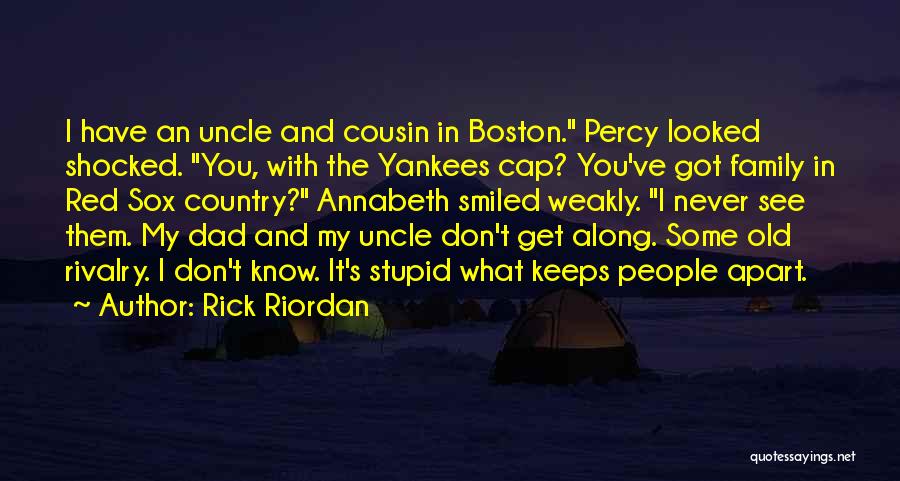 Red Sox Yankees Quotes By Rick Riordan