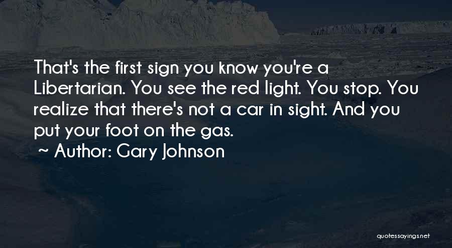 Red Stop Light Quotes By Gary Johnson
