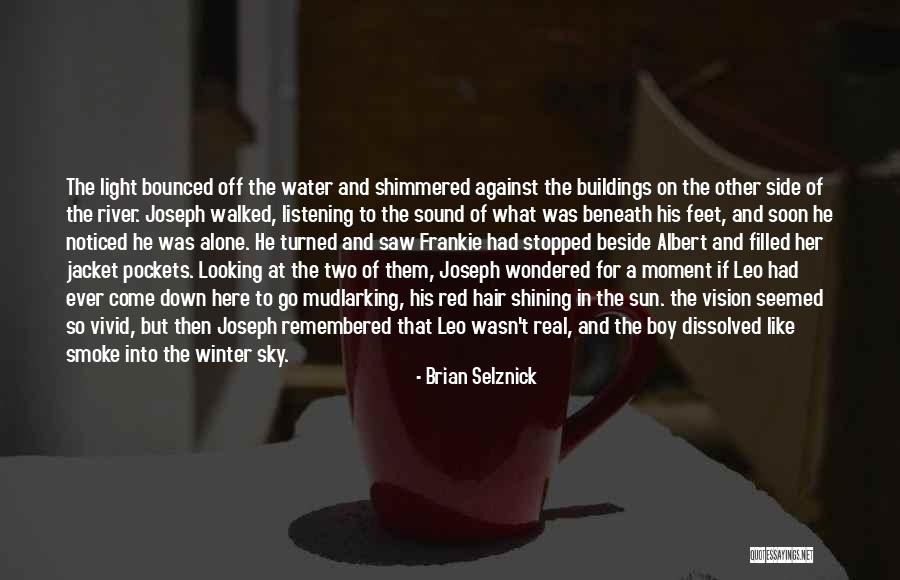 Red Sun Quotes By Brian Selznick Red Sun Quotes By Brian Selznick