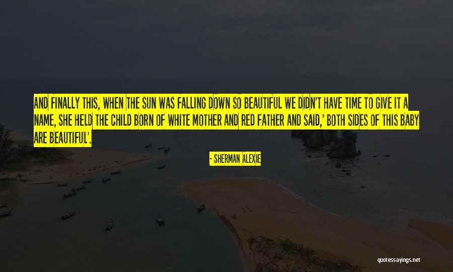 Red Sun Quotes By Sherman Alexie Red Sun Quotes By Sherman Alexie