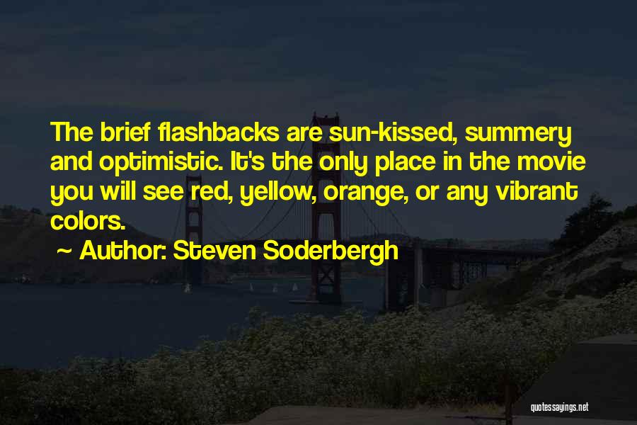 Red Sun Quotes By Steven Soderbergh