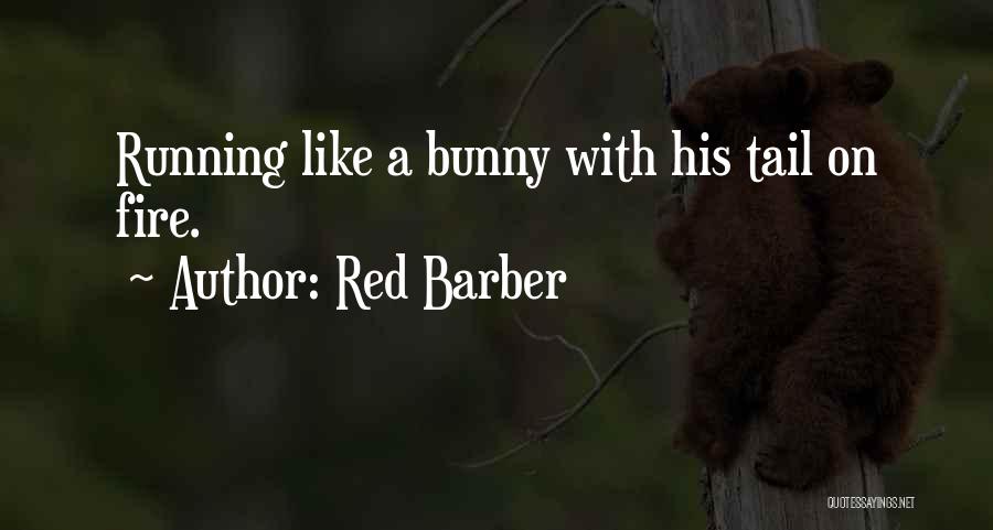 Red Tail Quotes By Red Barber