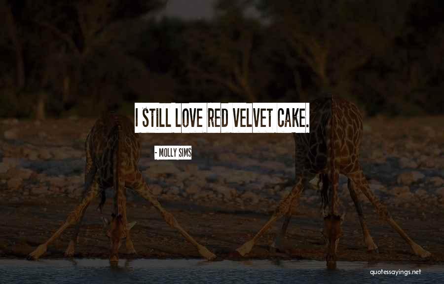 Red Velvet Cake Quotes By Molly Sims