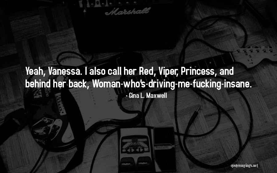Red Viper Quotes By Gina L. Maxwell Red Viper Quotes By Gina L. Maxwell