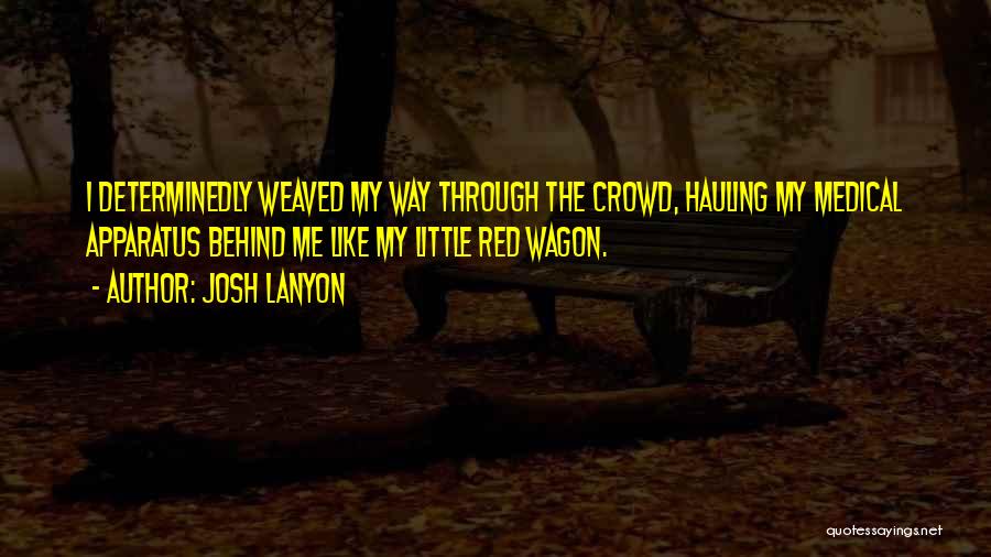 Red Wagon Quotes By Josh Lanyon