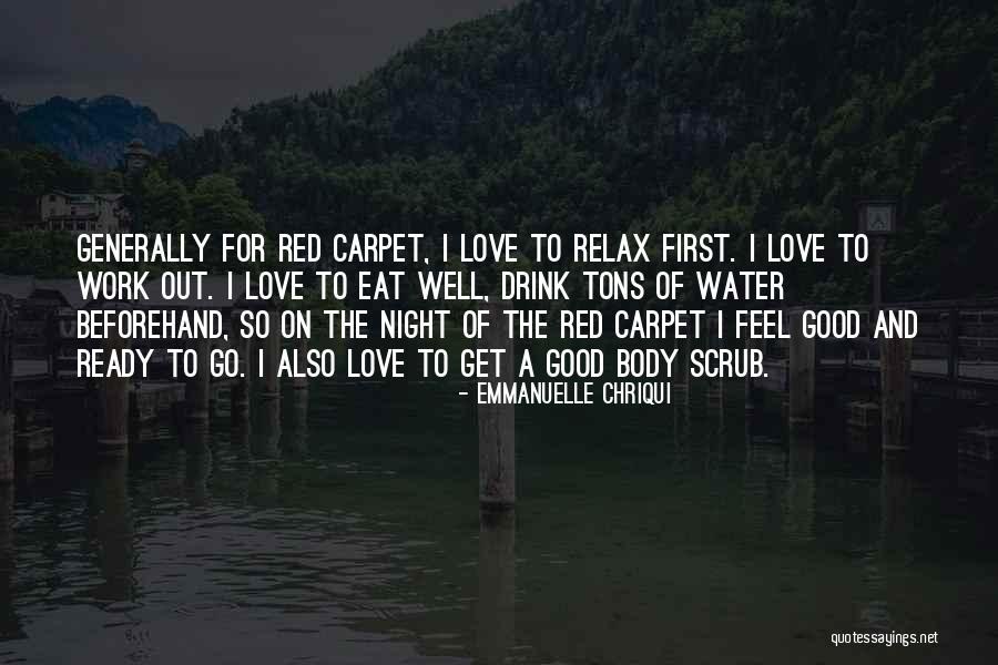 Red Water Quotes By Emmanuelle Chriqui Red Water Quotes By Emmanuelle Chriqui