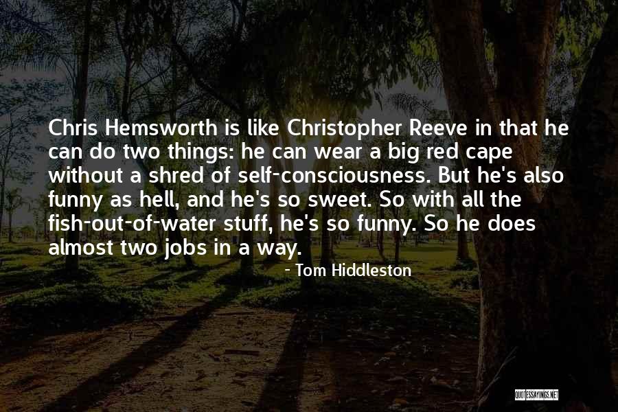 Red Water Quotes By Tom Hiddleston Red Water Quotes By Tom Hiddleston