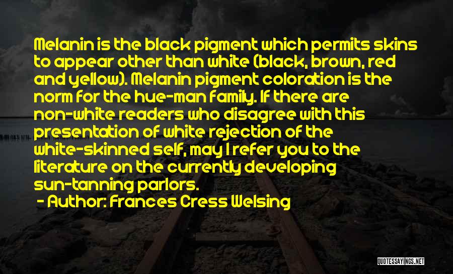 Red White And Brown Quotes By Frances Cress Welsing