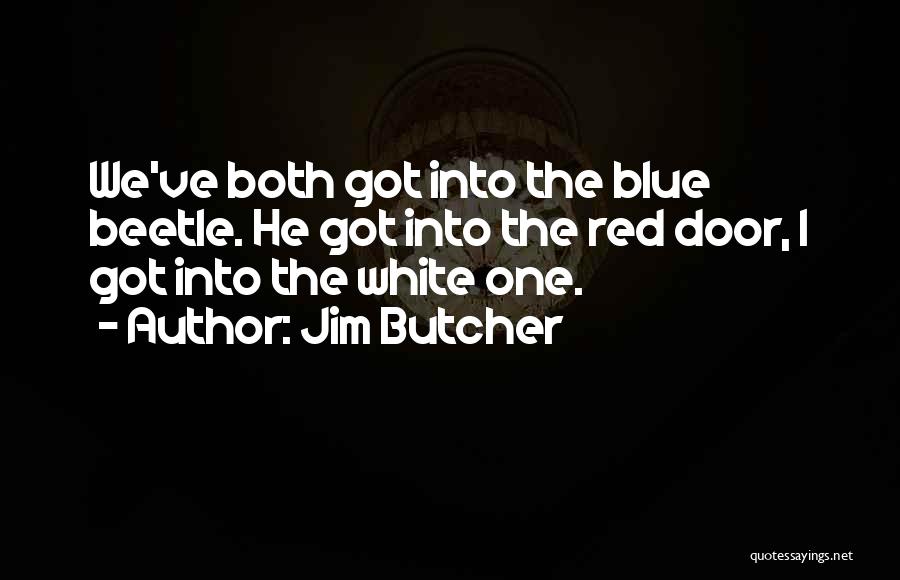 Red White Blue Quotes By Jim Butcher