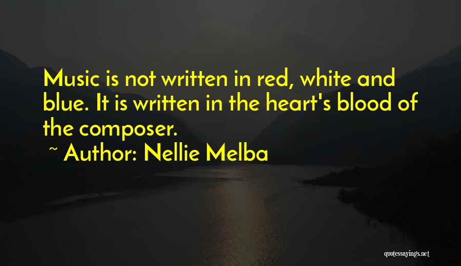 Red White Blue Quotes By Nellie Melba