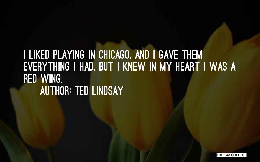 Red Wing Quotes By Ted Lindsay