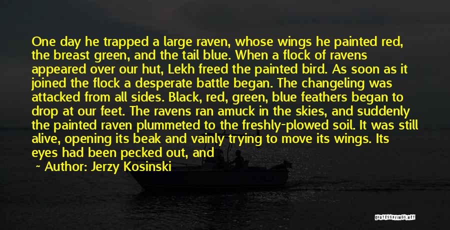 Red Wings Quotes By Jerzy Kosinski