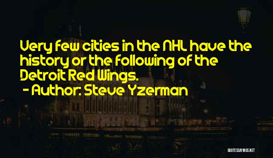 Red Wings Quotes By Steve Yzerman
