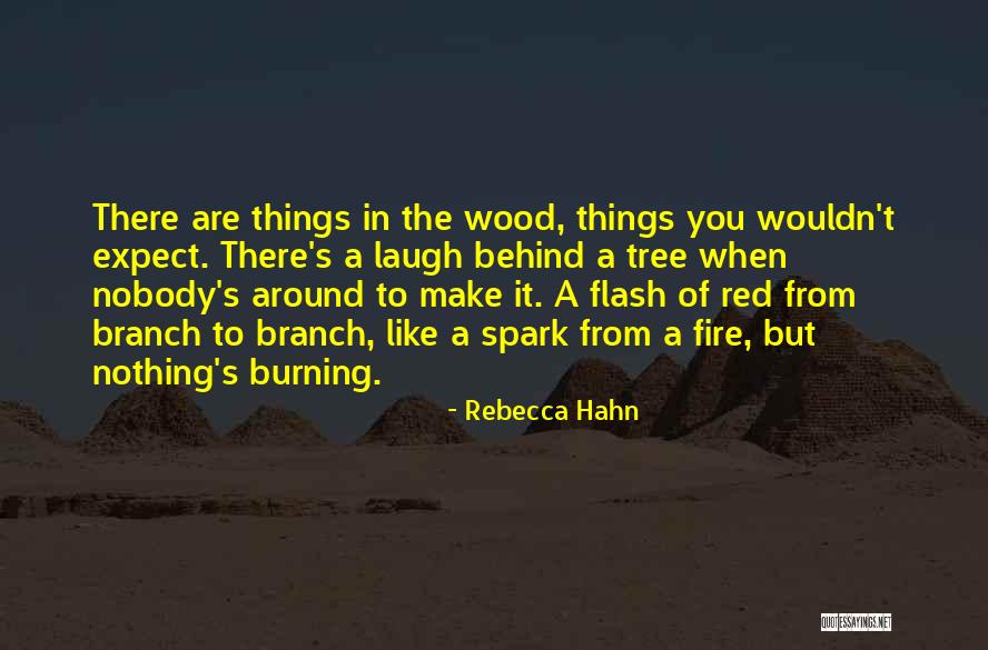 Red Wood Quotes By Rebecca Hahn Red Wood Quotes By Rebecca Hahn