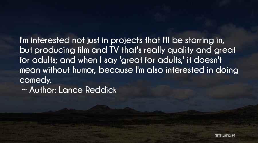 Reddick Quotes By Lance Reddick