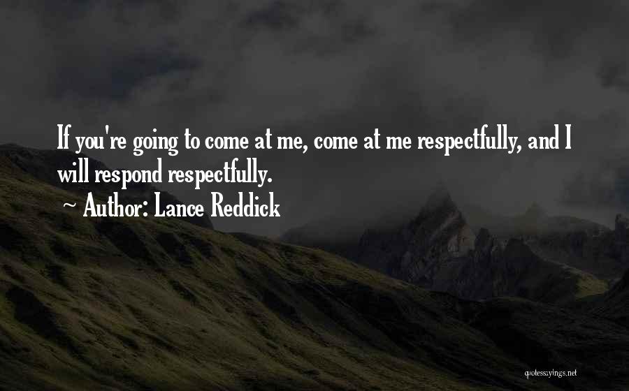 Reddick Quotes By Lance Reddick