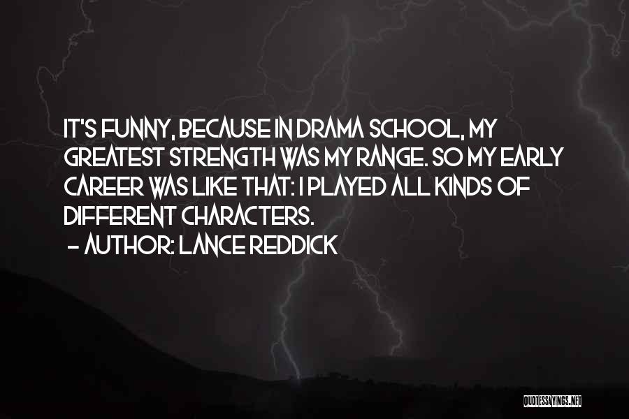 Reddick Quotes By Lance Reddick