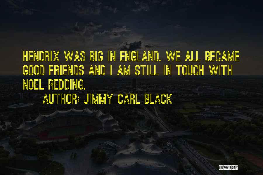 Redding Quotes By Jimmy Carl Black