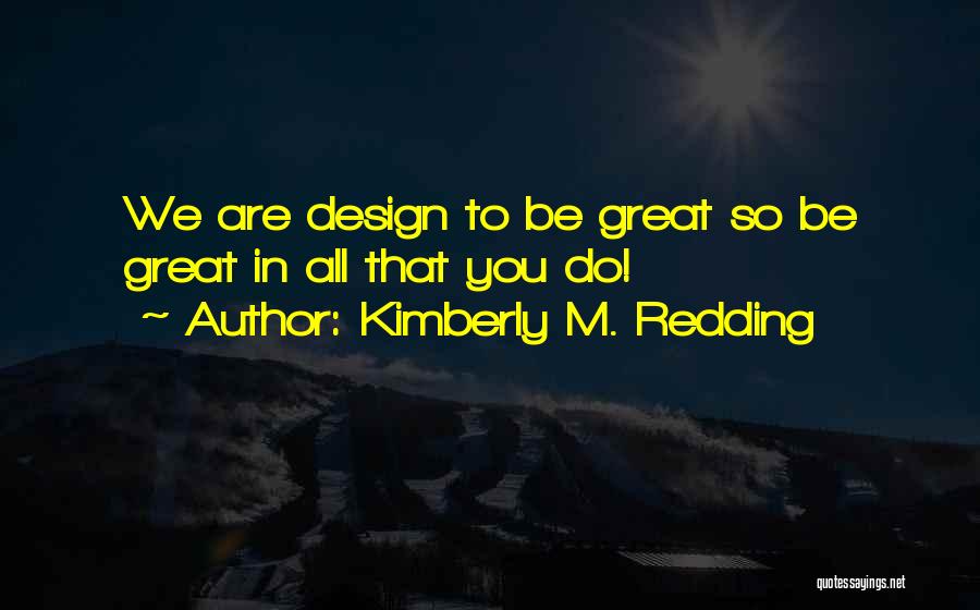 Redding Quotes By Kimberly M. Redding