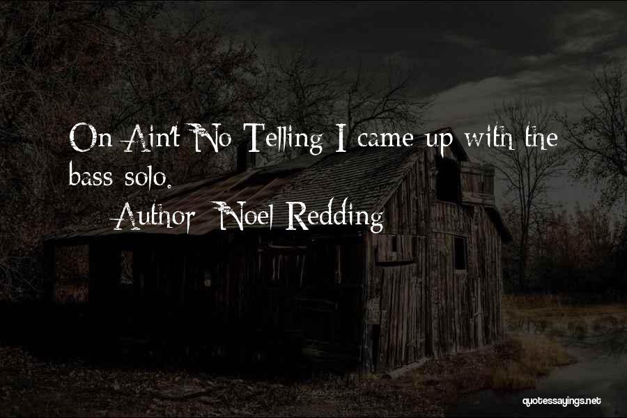 Redding Quotes By Noel Redding