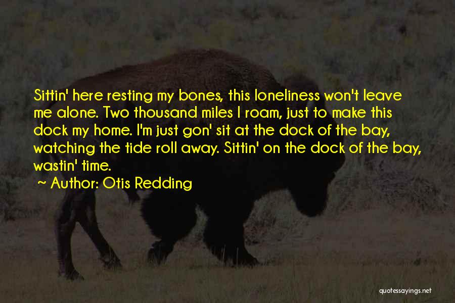 Redding Quotes By Otis Redding