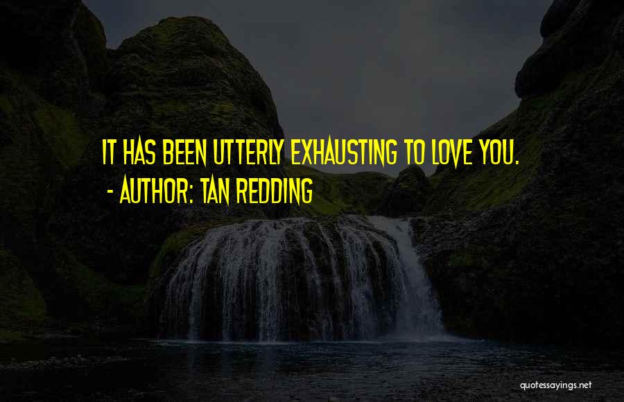 Redding Quotes By Tan Redding