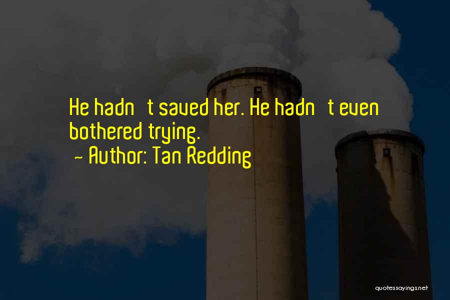 Redding Quotes By Tan Redding