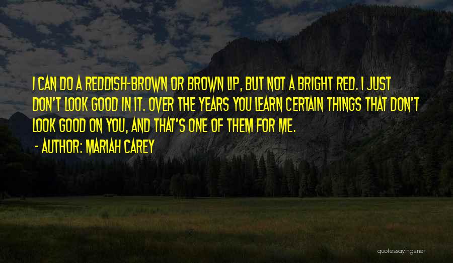 Reddish Quotes By Mariah Carey